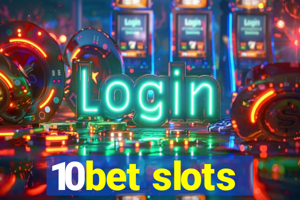 10bet slots